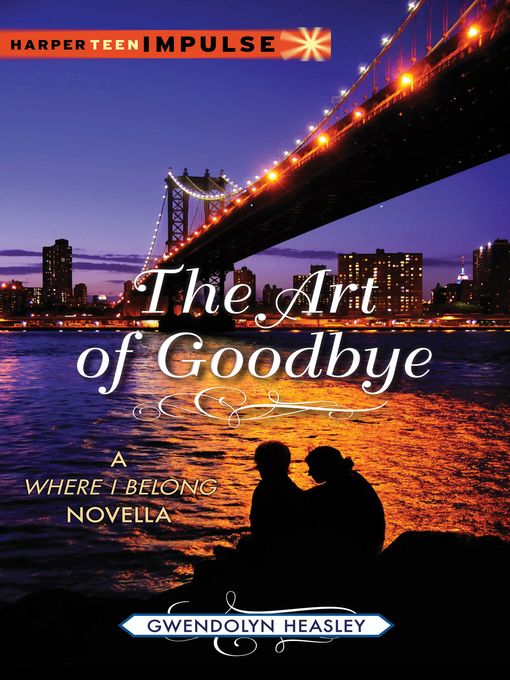 Title details for The Art of Goodbye by Gwendolyn Heasley - Wait list